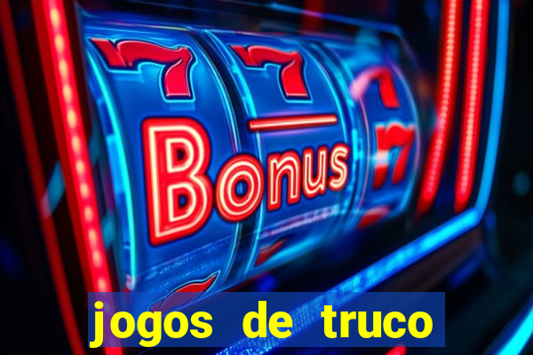 jogos de truco online valendo dinheiro